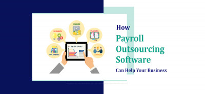 How Payroll Outsourcing Software Can Help Your Business